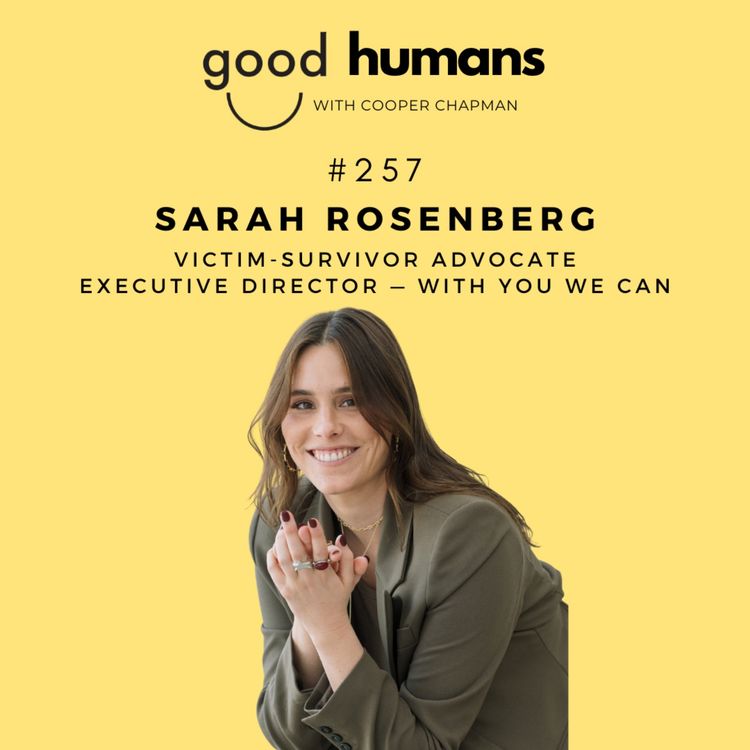 cover art for #257 Sarah Rosenberg — What Nobody Tells You About Reporting Sexual Assault in Australia
