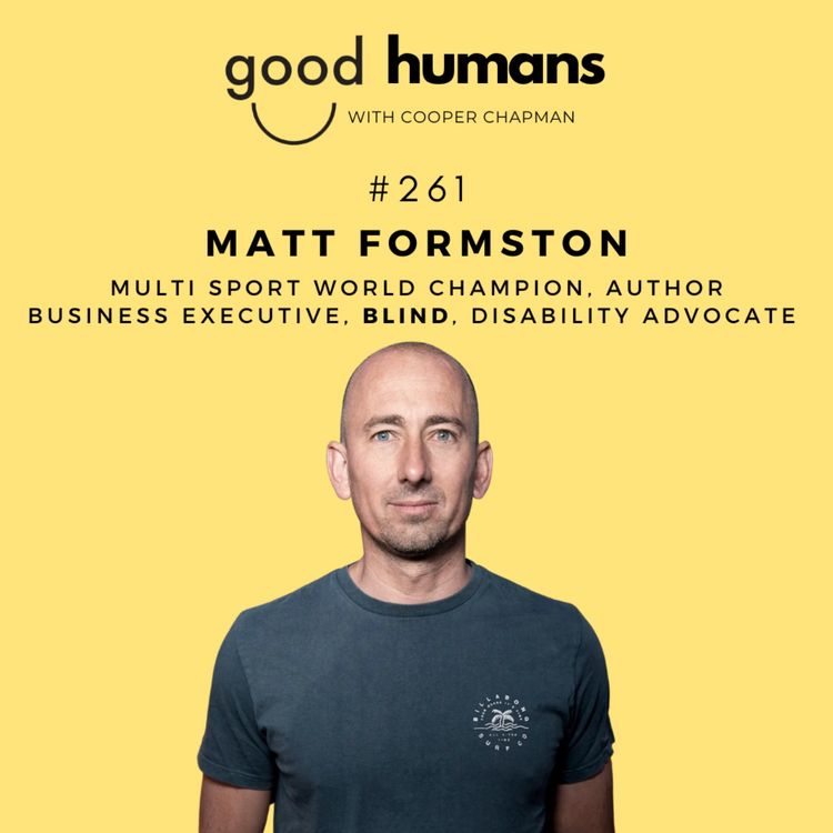 cover art for #261 Matt Formston — Told He'd Never Play Sport Because He Was Blind. Now He's a 5x World Champion & World Record Big Wave Surfer at Nazaré