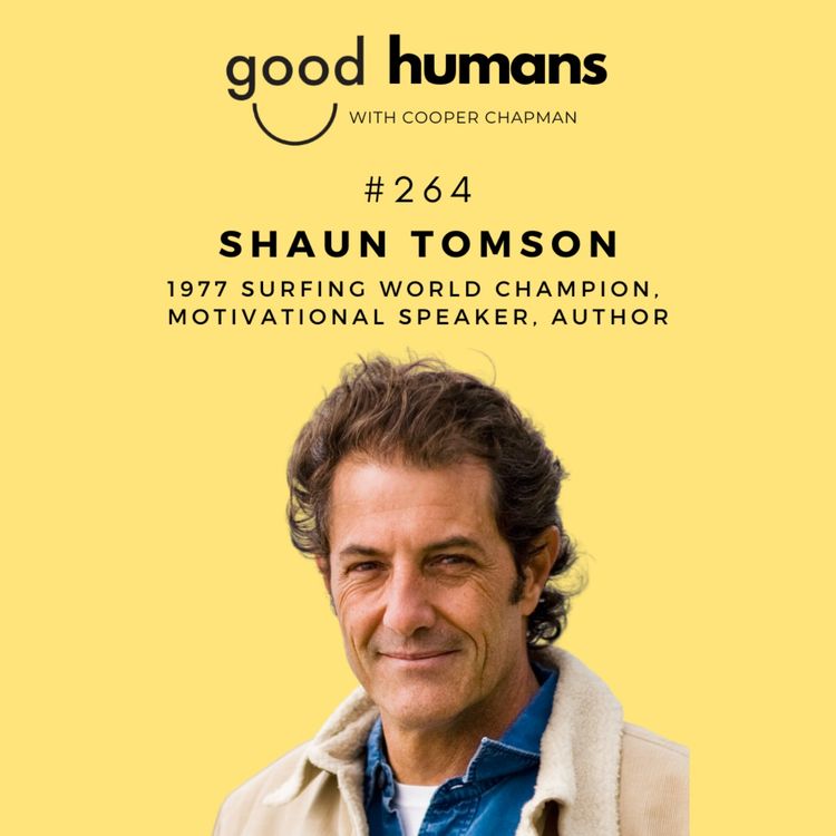 cover art for #264 Shaun Tomson — 1977 World Surfing Champion, The Code & the Story Behind One of Surfing's Greatest Legacies