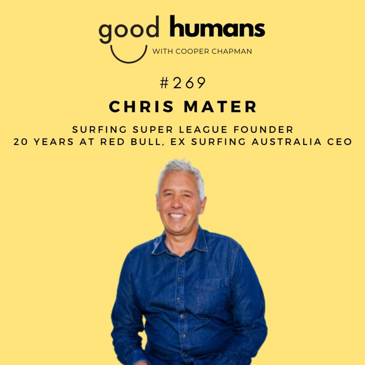 cover art for #269 Chris Mater — Red Bull, Surfing Australia & Founding the Surfing Super League