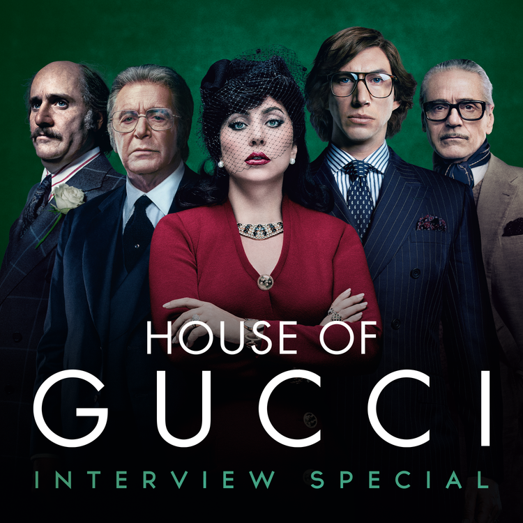 cover art for House of Gucci: Interview Special | with Lady Gaga, Adam Driver, Sir Ridley Scott & more