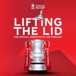 cover art for Lifting the Lid | The Official Emirates FA Cup Podcast