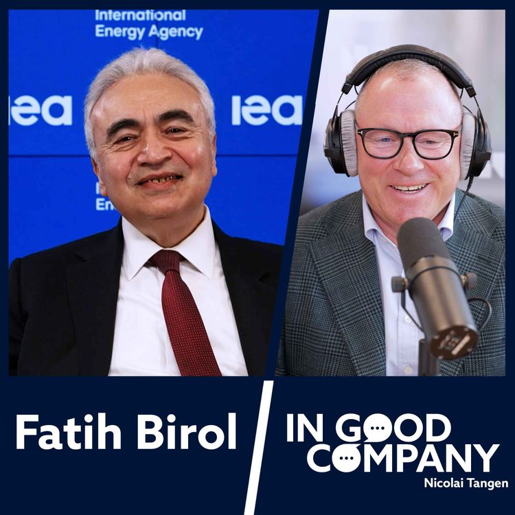 cover art for Fatih Birol: Global Energy Under Pressure, Europe's Mistakes and the Age of Electricity