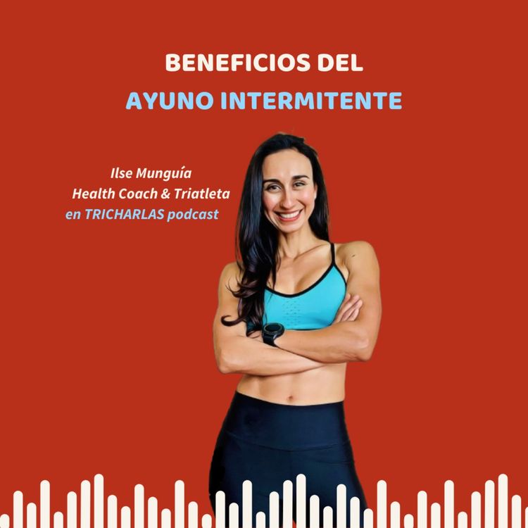 cover art for Episodio 136 - Charla sobre el ayuno con Ilse Munguía