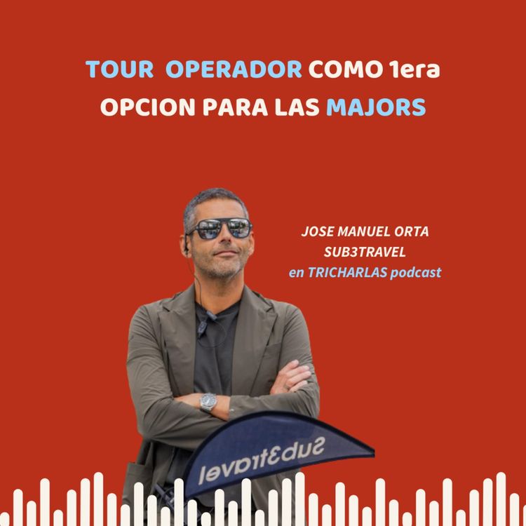 cover art for Episodio 156 - Charla con Jose Manuel Orta de Sub3travel