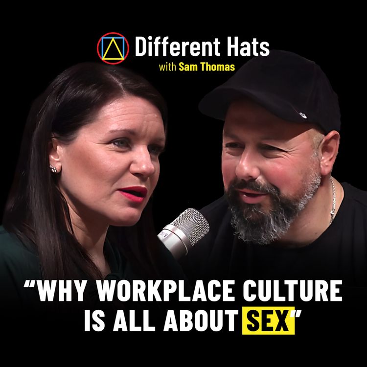 cover art for #107 Why Workplace Culture is All About Sex - With Sophie Bryan
