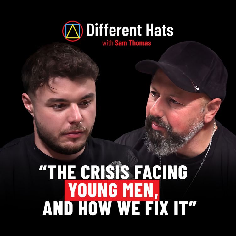 cover art for #115 The Crisis Facing Young Men, And How We Fix It with Daniel Wilsher
