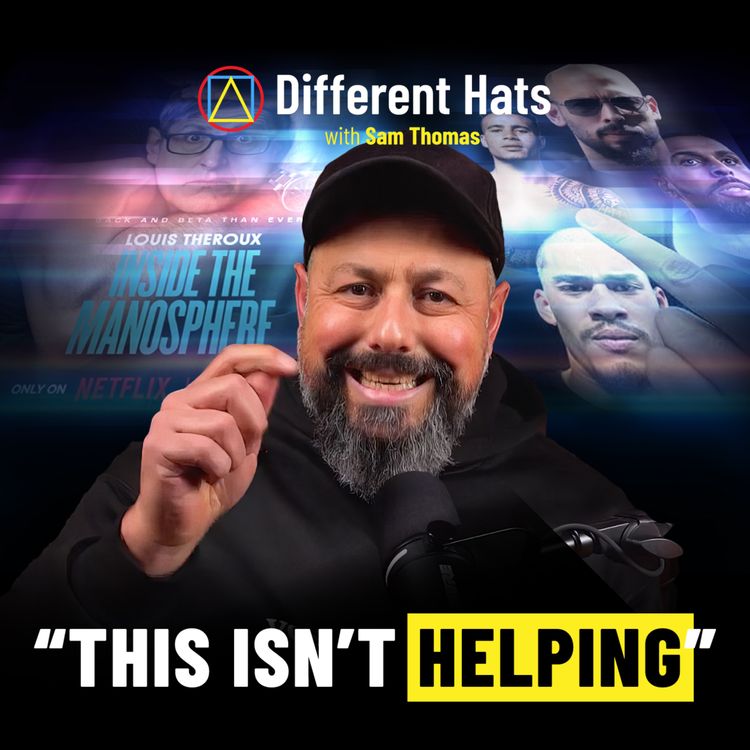 cover art for The Manosphere Isn’t Helping Men (Here’s Why)