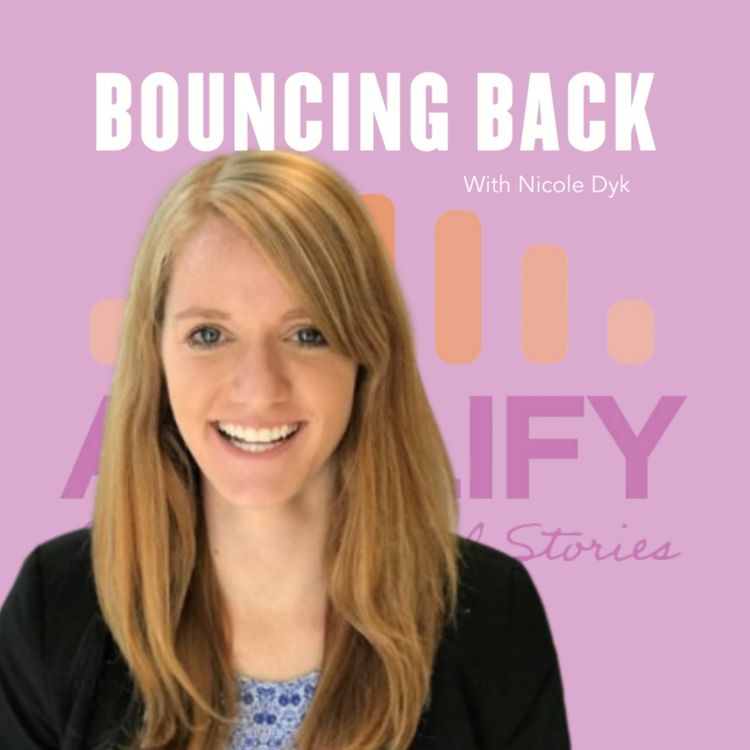 cover art for Bouncing Back with Nicole Dyk (P&C)