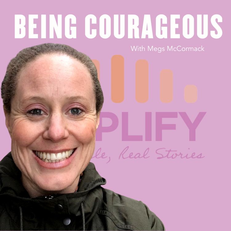 cover art for Being Courageous with Megs McCormack (Food)