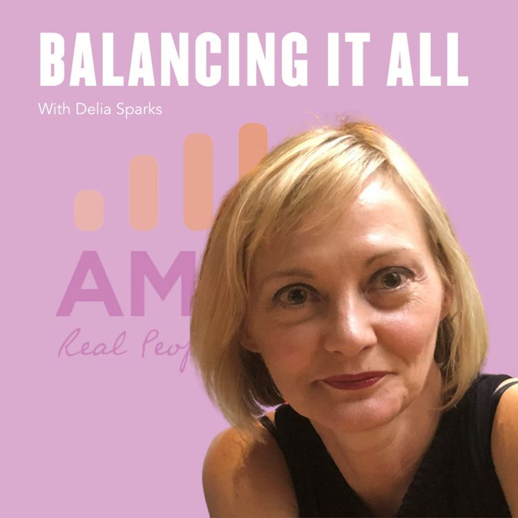 cover art for Balancing It All with Delia Sparkes (Finance)