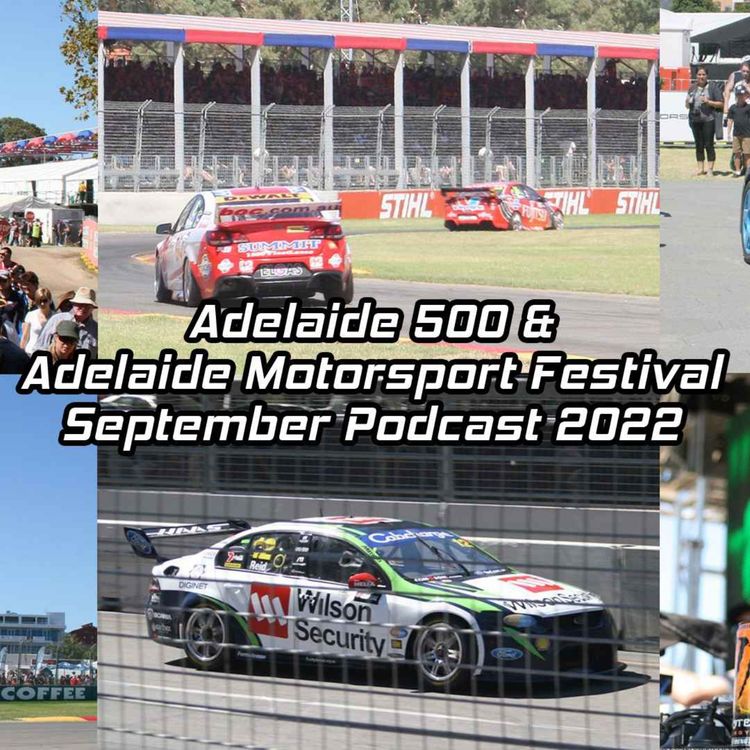 cover art for September Podcast 2022 - 2022 Valo Adelaide 500 & 2023 Adelaide Motorsport Festival