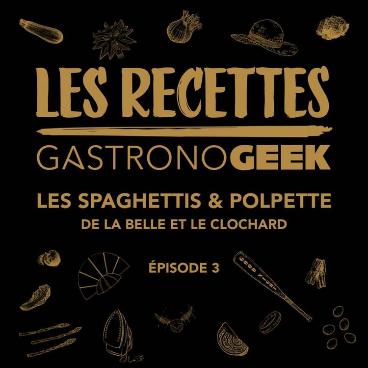 cover art for Les Recettes #3 - Les Pastas de la Belle et le Clochard