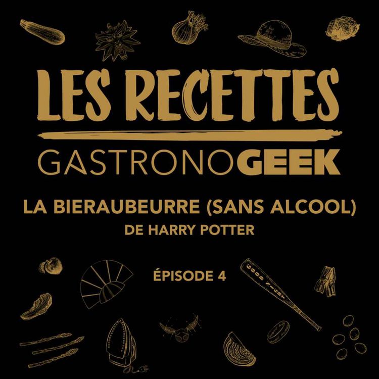 cover art for Les Recettes #4 - La Bièraubeurre de Harry Potter