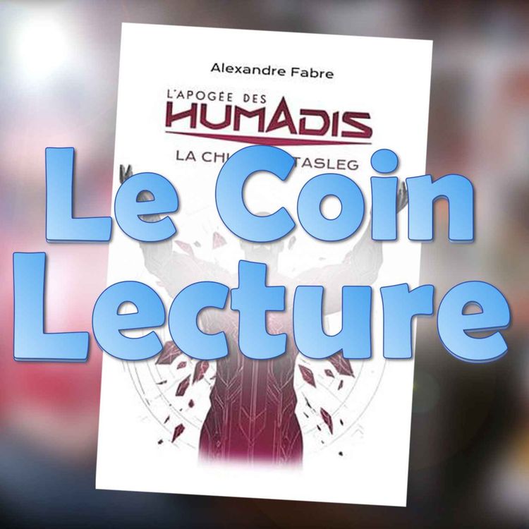 cover art for L'Apogée des Humadis : la chute de Tasleg