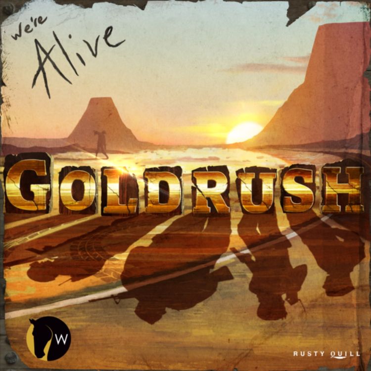 cover art for We’re Alive: Goldrush Live Event Promo