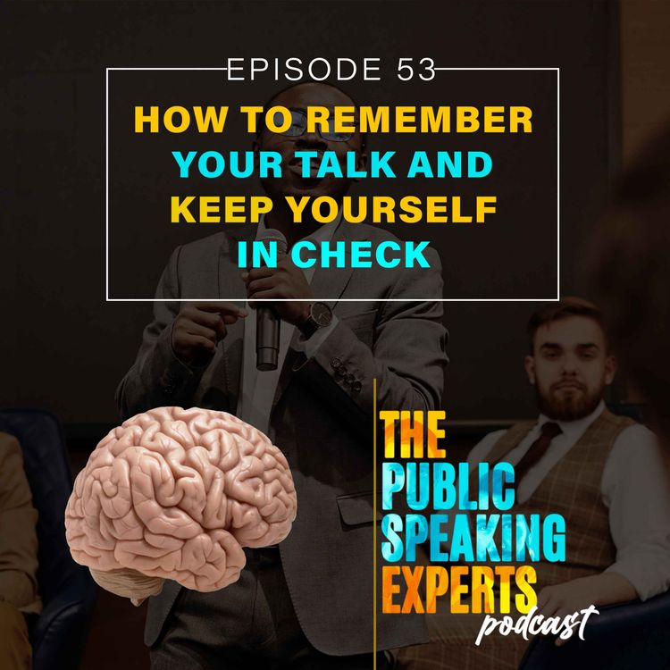 cover art for Episode 53 - How to Remember Your Talk and Keep Your State In Check