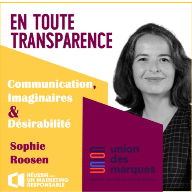 cover art for #29 - Comment la communication responsable peut-elle être un levier puissant de transformation de l’offre et des usages, sans tomber dans le piège du greenwashing ?