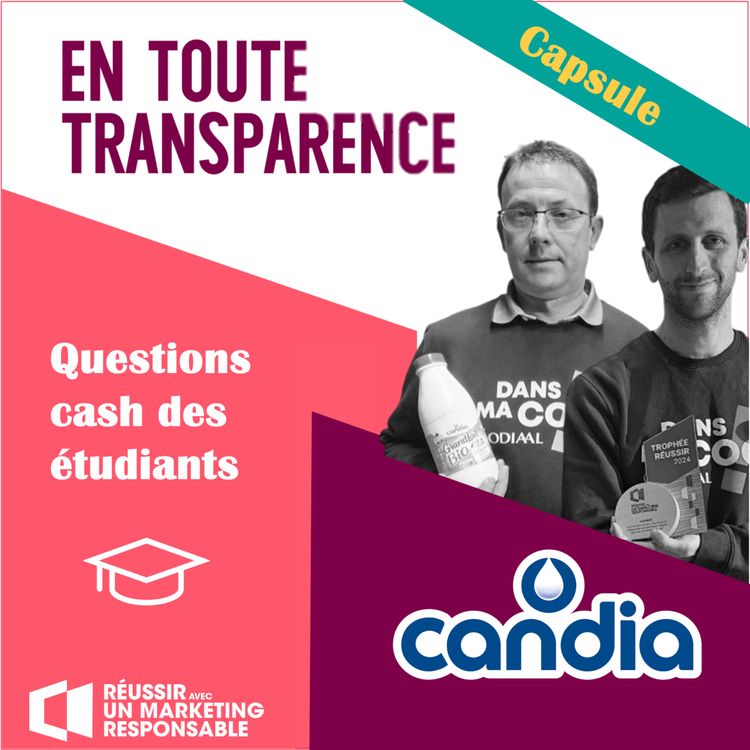 cover art for #42 - [CAPSULE] Impact, rentabilité, bio: les grands défis de Candia soumis aux questions cash des étudiants