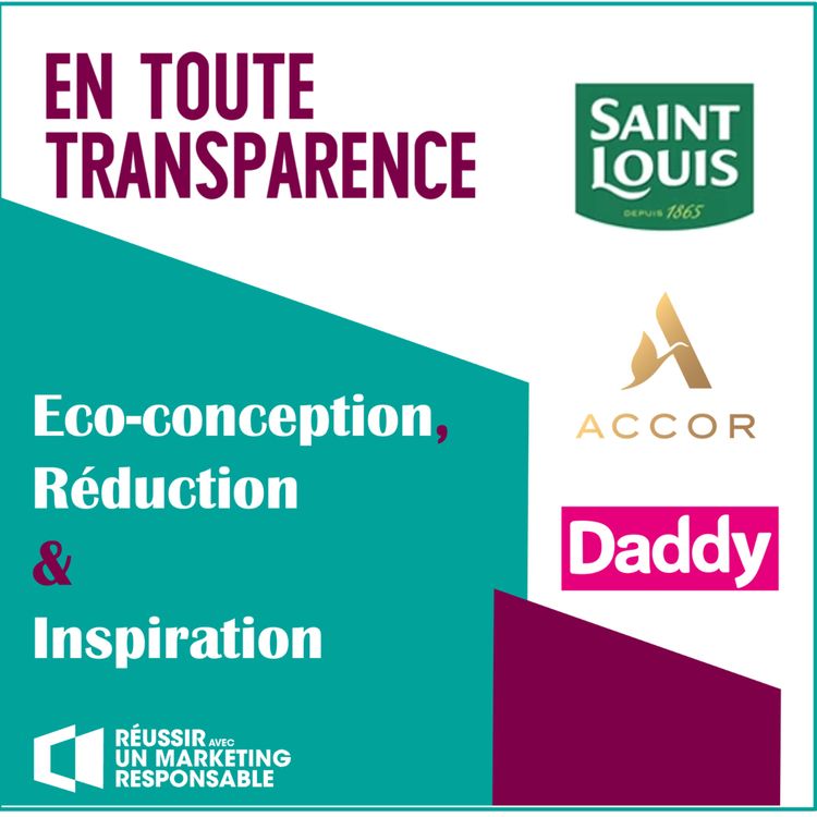 cover art for #46 - Moins de plastique, plus d'idées: les marques repensent la matière pour des emballages plus durables - Saint Louis, Accor, Daddy