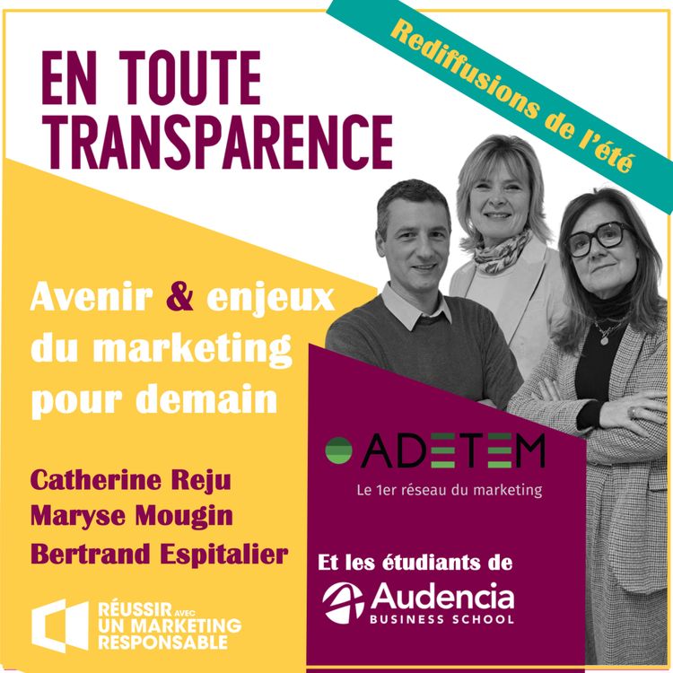 cover art for #47 - Adetem - Audencia : Marketing & impact : les règles du jeu ont changé! [Rediffusion de l'été]