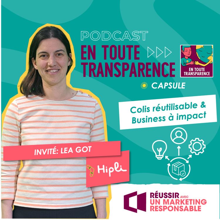 cover art for #57- [CAPSULE ]- Les colis  Hipli : transformer une intuition écologique en business modèle à impact