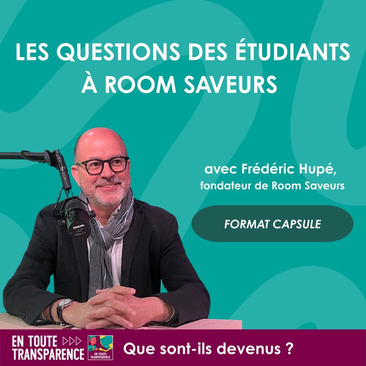 cover art for #72 - [CAPSULE] - Les questions des étudiants à Room Saveurs