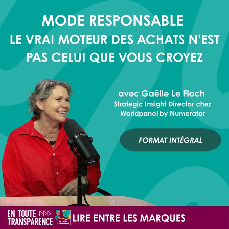 cover art for #73 - [LIRE ENTRE LES MARQUES] Mode responsable : le vrai moteur des achats n'est pas celui que vous croyez