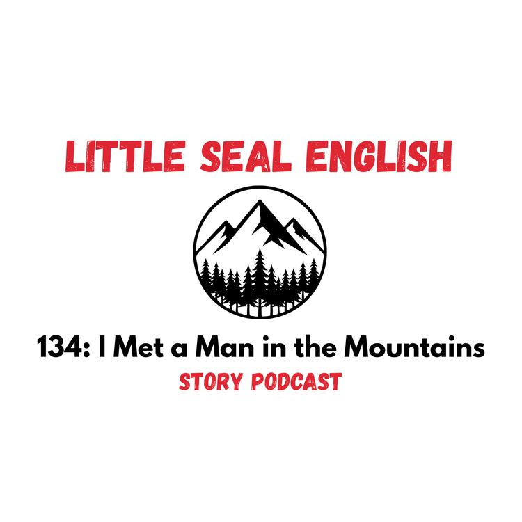 cover art for 135. I met a Man in the Mountains