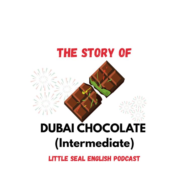 cover art for 139. The Story of Dubai Chocolate (Upper Intermediate)