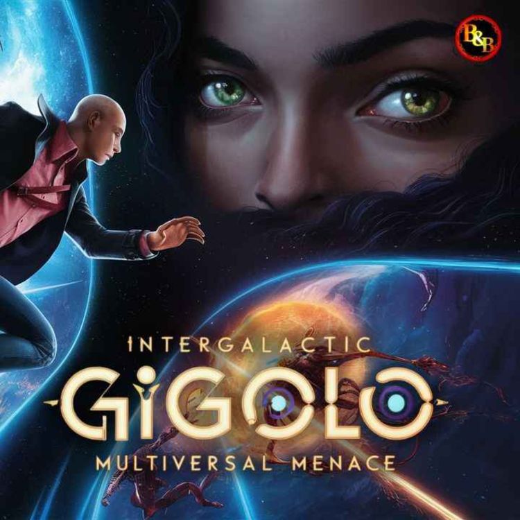 cover art for Intergalactic Gigolo - Episode 9 - Multiversal Menace