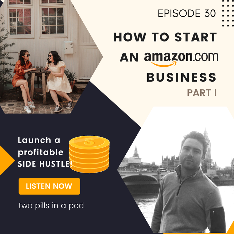 cover art for Episode 30: How To Start an Amazon Business (ft. Nathaniel) Part 1