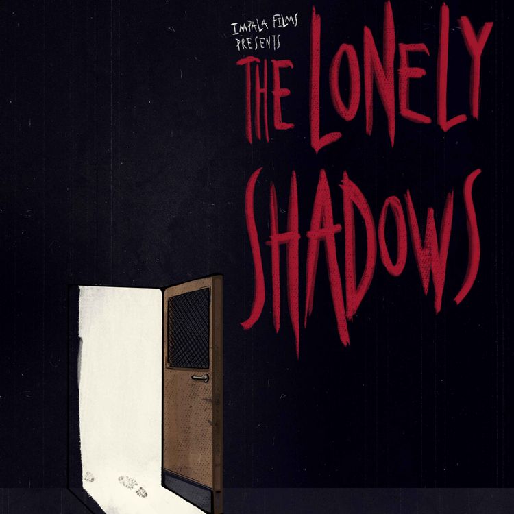 cover art for The Lonely Shadows Part 4 or 4