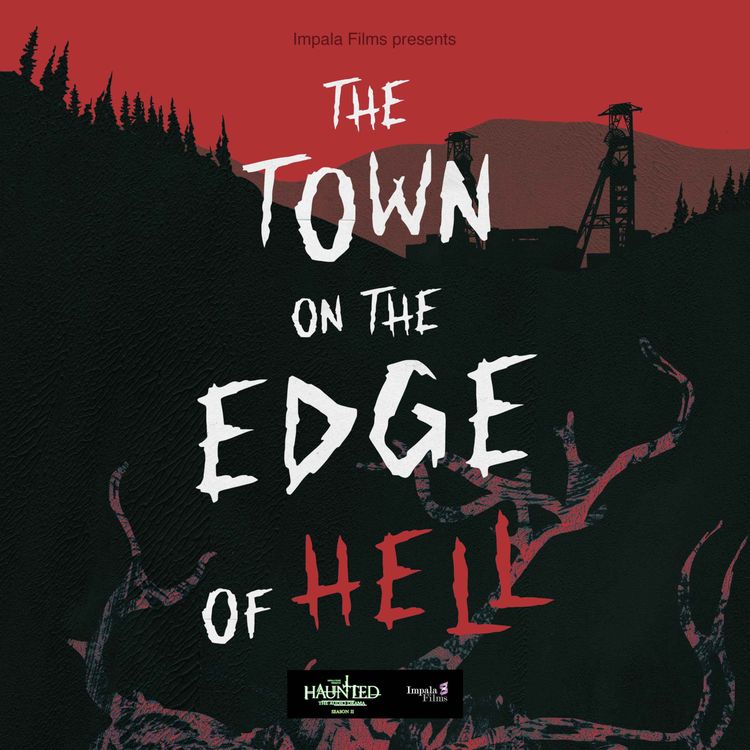 cover art for The Town On The Edge Of Hell Part 1 of 4