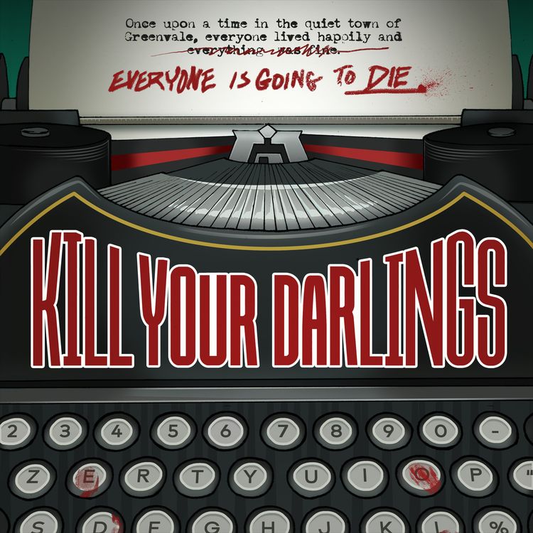 cover art for Kill Your Darlings Part 5 of 5