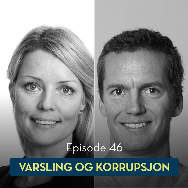 cover art for 46: Varsling og korrupsjon, med Maja de Vibe og Kasper Vagle