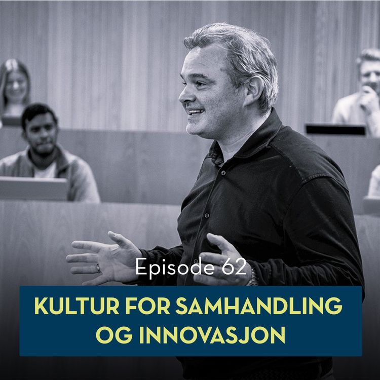 cover art for 62: Kultur for samhandling og innovasjon, med Tore Hillestad