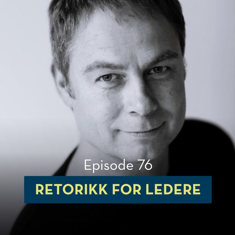 cover art for 76: Retorikk for ledere, med Jens Kjeldsen