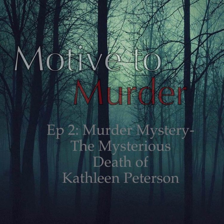 cover art for Ep 2: Murder Mystery-The Mysterious Death of Kathleen Peterson