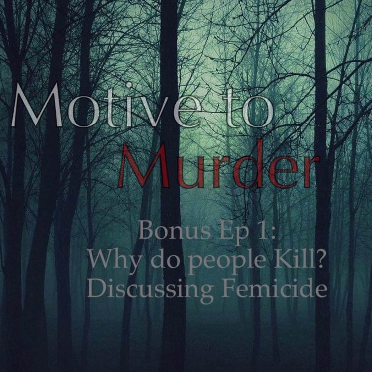 cover art for Bonus Ep 1: Why Do People Kill?