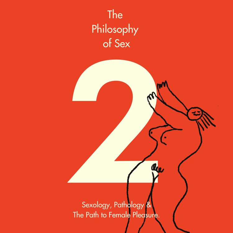 cover art for Sexology, pathology and the path to female pleasure (ft. Liz Canner, Kassandra Mourikis, Laura Eustace and Francesca Gonzales)