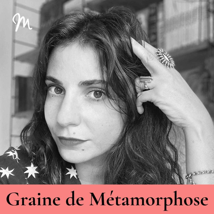 cover art for À l'écoute de nos rêves avec l'artiste et autrice Anna Xhaard #115 [Graine de Métamorphose] 