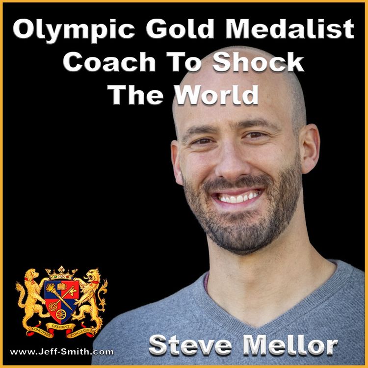 cover art for Olympic Gold Medallist Coach To Shock The World - Jeff Smith Talks With Steve Mellor