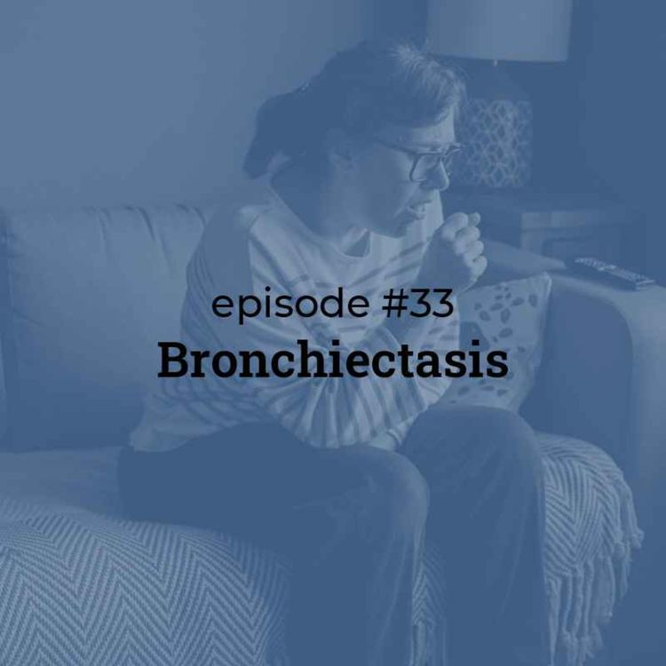 cover art for #33 Bronchiectasis