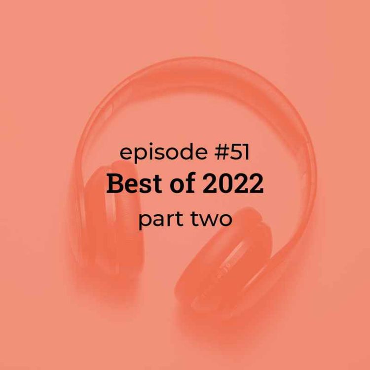 cover art for #51 Best of 2022! (part 2) 