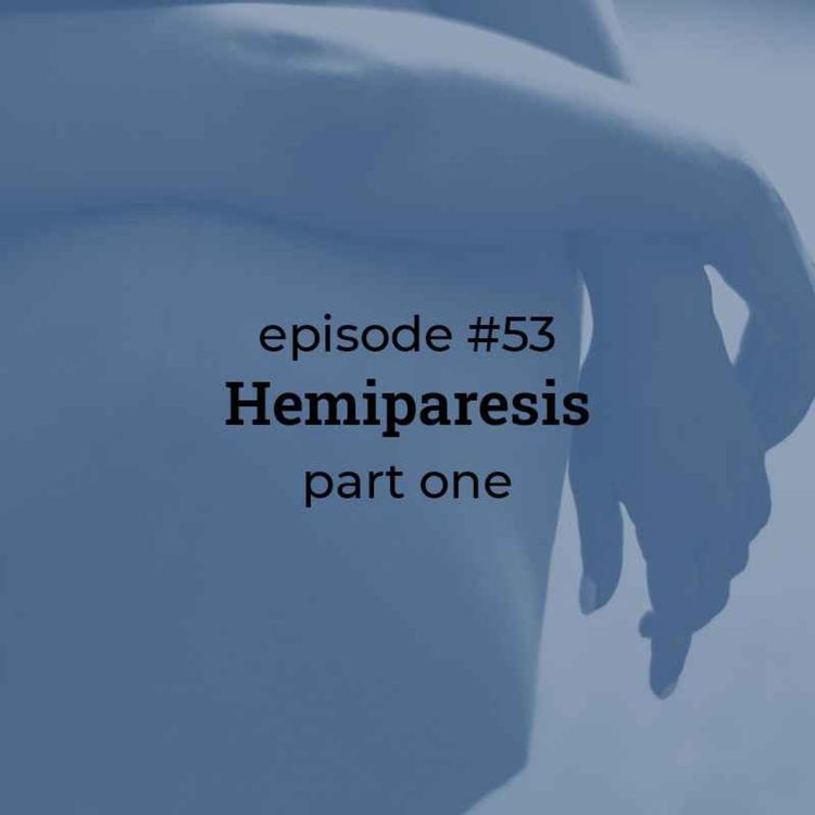 cover art for #53 Hemiparesis (part 1)