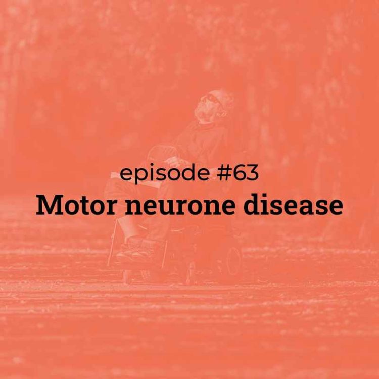 cover art for #63 Motor Neurone Disease