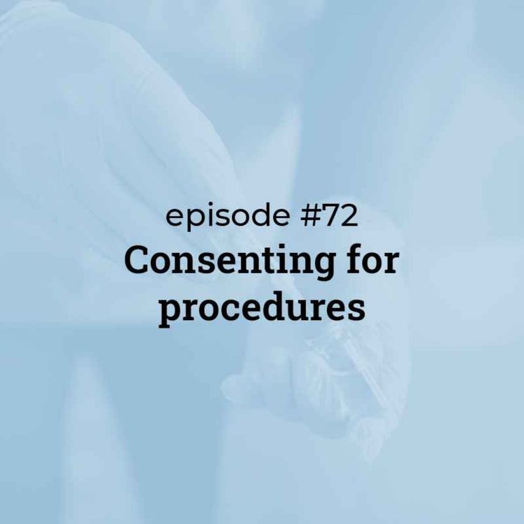 cover art for #72 Consenting for procedures