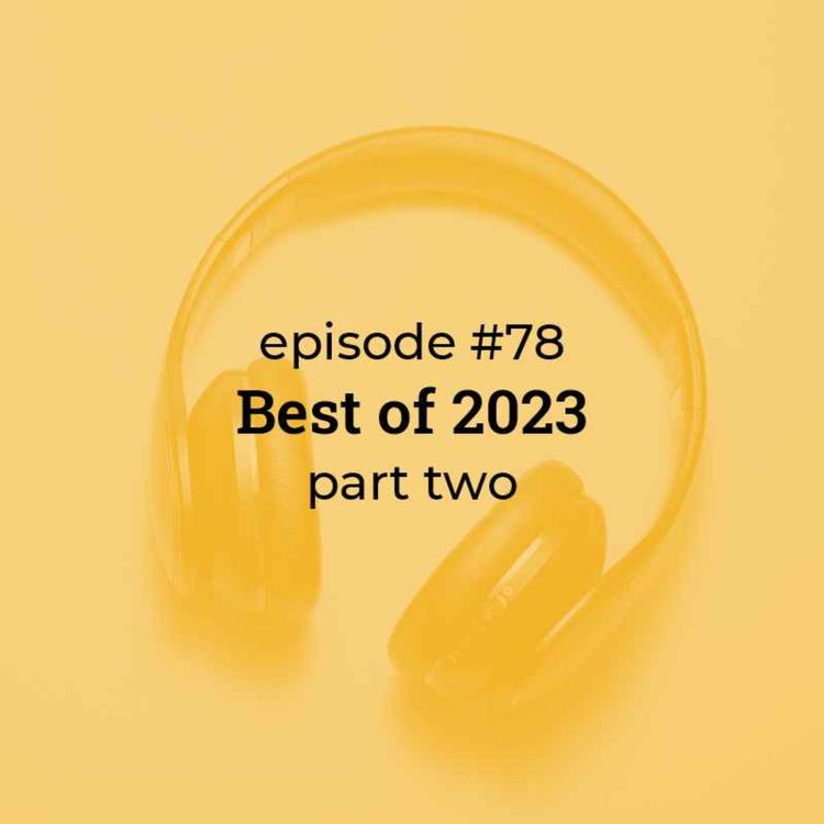 cover art for #78 Best of 2023! (part 2)