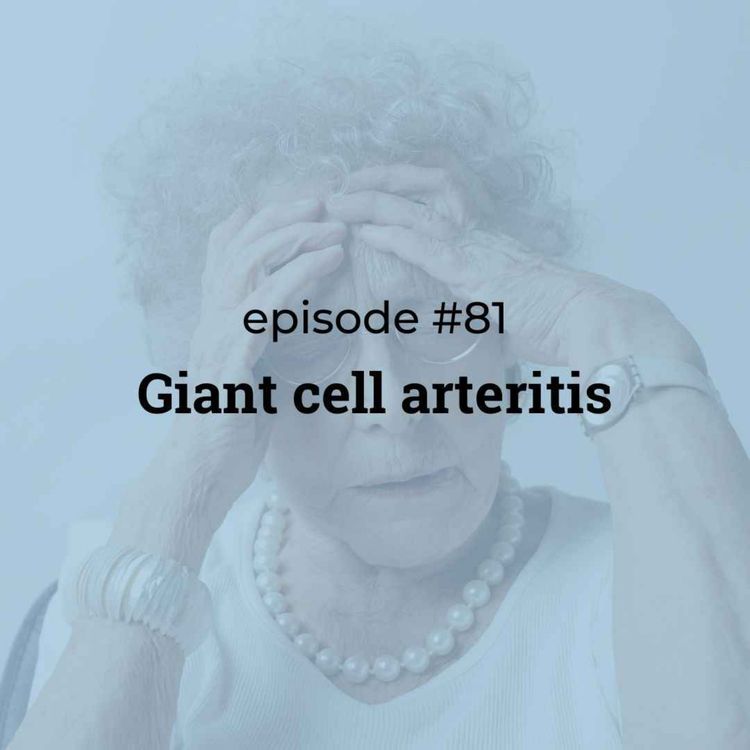 cover art for #81 Giant cell arteritis